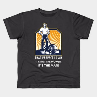 Funny That Perfect Lawn Mowing Gift For Him Kids T-Shirt